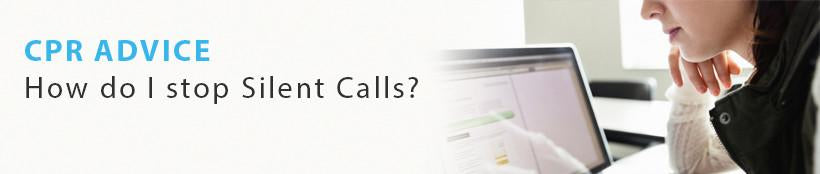 How Do I Stop Silent Calls?
