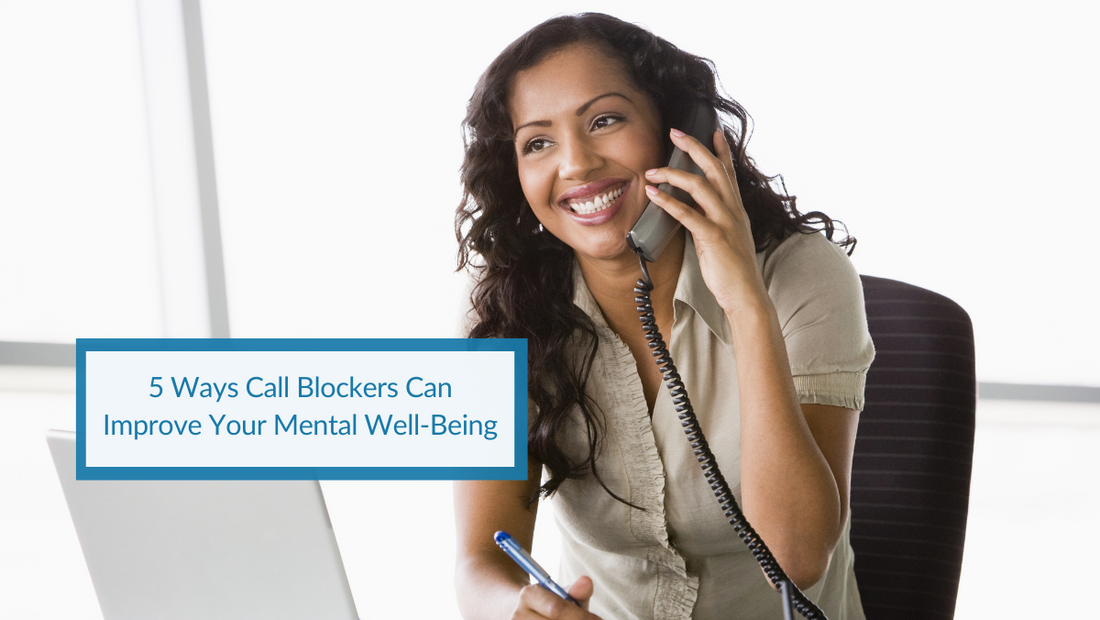5 Ways Call Blockers Can Improve Your Mental Well-Being