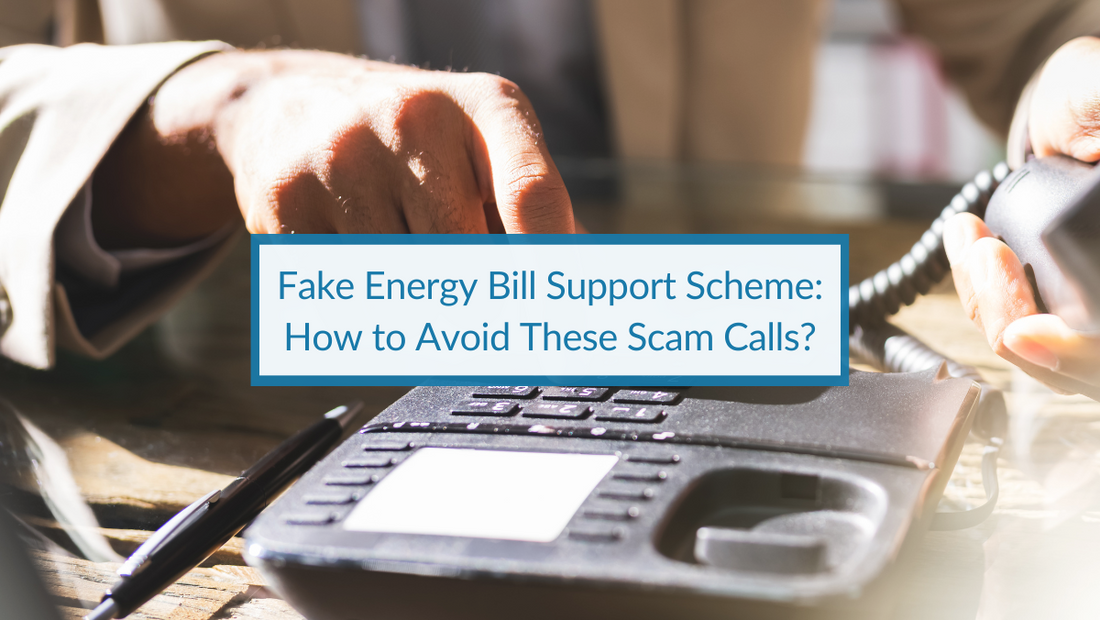 Fake Energy Bill Support Scheme How to Avoid These Scam Calls