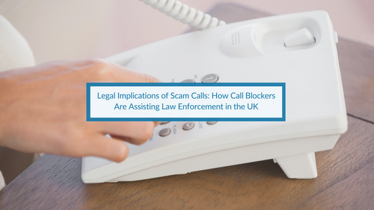 Legal Implications of Scam Calls: How Call Blockers Are Assisting Law Enforcement