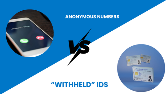 What’s The Difference Between Blocking Anonymous Numbers And Blocking “Withheld” IDs? 