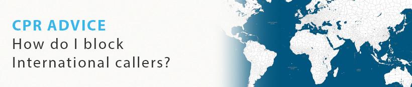 How do I block International callers?